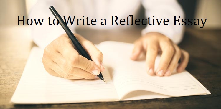 How To Write A Reflective Essay