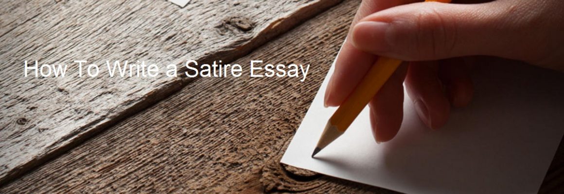 how to write a satirical essay about life